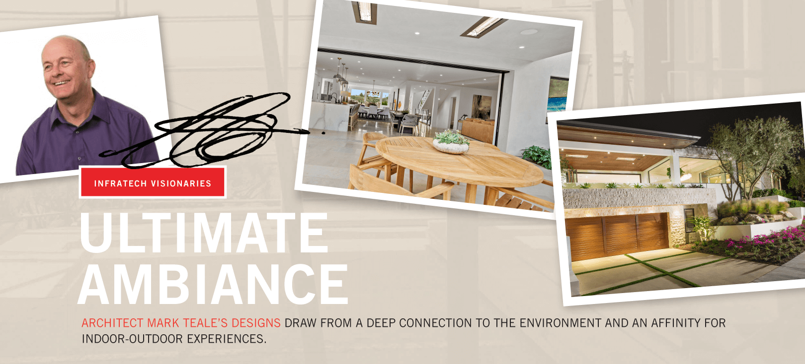 Architect Mark Teale's designs draw from a deep connection to the environment and an affinity for indoor-outdoor experiences.